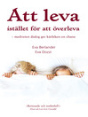 Att leva istället för att överleva (eBook)